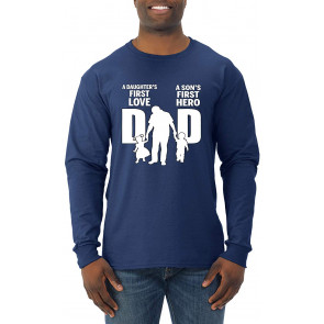 Dad Daughters First Love Sons First Hero T-Shirt