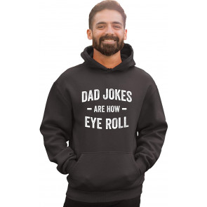 Dad Jokes Are How Eye Roll Sweat T-Shirt