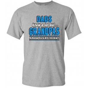 Dad Know A Lot But Grandpas Know Everything T-Shirt