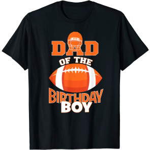 Dad Of The Birthday Boy American Football Kid Party T-Shirt