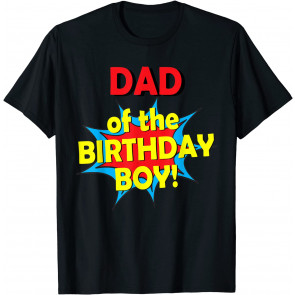 Dad Of The Birthday Boy Superhero Comic Party T-Shirt