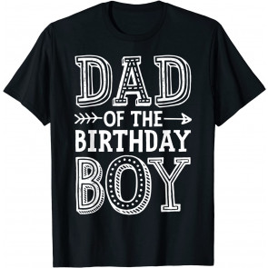 Dad Of The Birthday Boy T-Shirt
