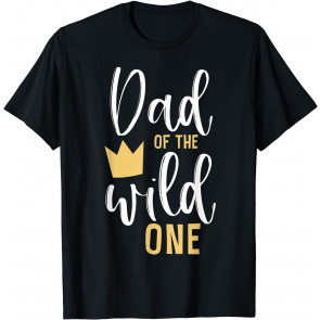 Dad Of The Wild One  T-Shirt