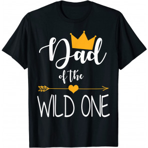 DAD Of The Wild One Baby First Birthday T-Shirt