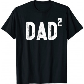 Dad To Be Of 2 Kids - 2nd Power Squared T-Shirt