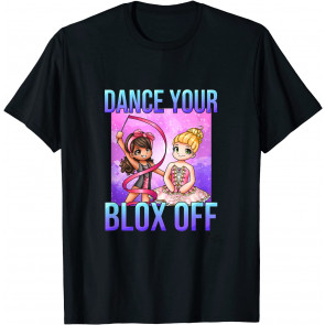Dance Your Blox Off T-Shirt