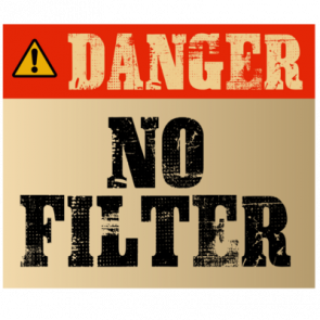 Danger  No Filter  Funny Tshirt