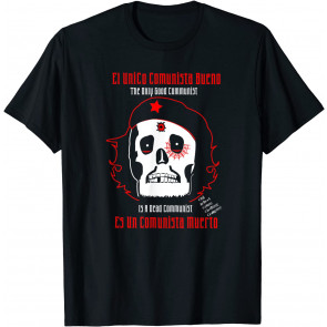 Dead Che Guevara Anti Communist Commie Cuba Libre Old Cuban T-Shirt