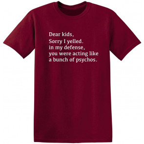 Dear Kids Sorry I Yelled T-Shirt
