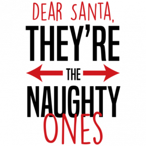Dear Santa Theyre The Naughty Ones  Funny Christmas Tshirt