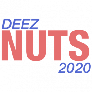 Deez Nuts 2020 Shirt