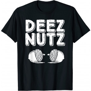 Deez Nutz T-Shirt