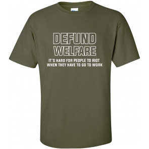 Defund Welfare T-Shirt