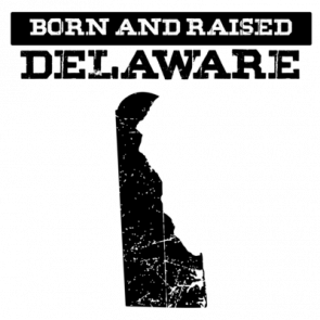 Delaware  Born And Raised Delaware Tshirt