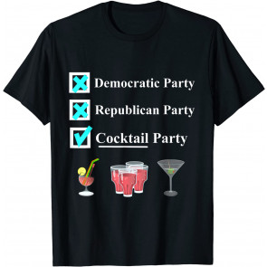 Democratic Party Republican Party Cocktail Party T-Shirt