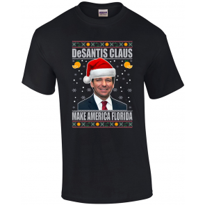 Desantis Claus Ugly Christmas T-Shirt