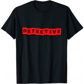 DETECTIVE T-Shirt