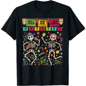 Dia De Los Muertos Costume Day Of The Dead Skeleton Dancing T-Shirt