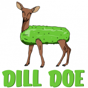 Dill Doe - Funny Offensive Pun T-Shirt