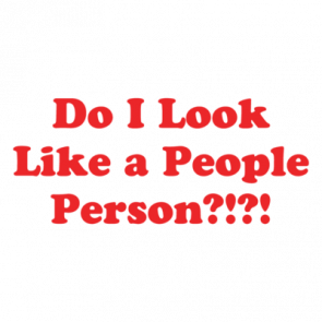 Do I Look Like A People Person Funny Tshirt