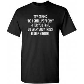 Do I Smell Popcorn T-Shirt