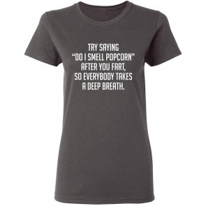 Do I Smell Popcorn T-Shirt