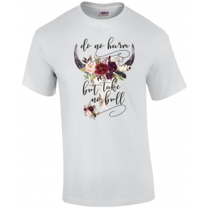 Cowgirl Do No Harm But Take No Bull Country Music Inspirational Tshirts T-Shirt