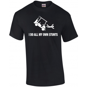 I Do All My Own Golf Cart Stunts Graphic T-Shirt