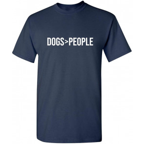 Dogs Greater Than People T-Shirt