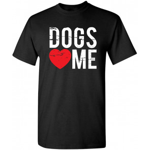 Dogs Love Me T-Shirt