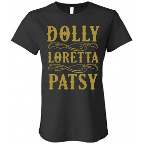 Dolly Loretta Patsy - Female Singers Country - Ladies Cotton T-Shirt