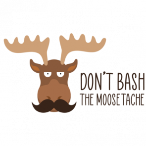 Dont Bash The Moosetache  Funny Pun Tshirt