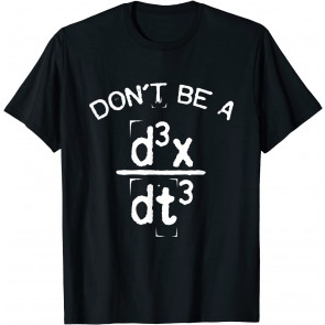 Don't Be A Jerk T-Shirt