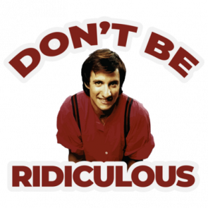 Dont Be Ridiculous  Perfect Strangers 80s Tshirt