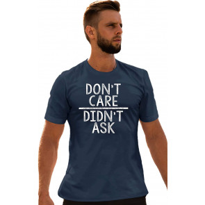 Don't Care Didn't Ask T-Shirt