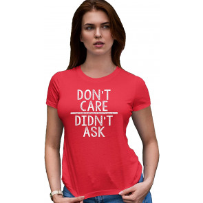 Don't Care Didn't Ask T-Shirt
