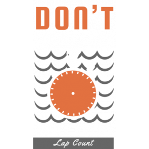 Dont Count Laps. Make Every Lap Count T-Shirt