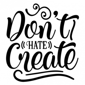 Dont Hate Create 01 T-Shirt