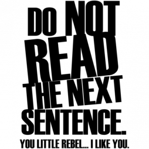 Dont Read The Next Sentence You Little Rebel I Like You Shirt