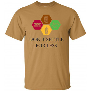 Don't Settle For Less Basic Cotton T-Shirt