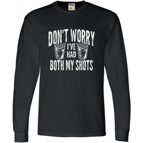 Don't Worry I've Had Both My Shots T-Shirt