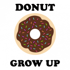 Donut Grow Up  Funny Donut Pun Tshirt