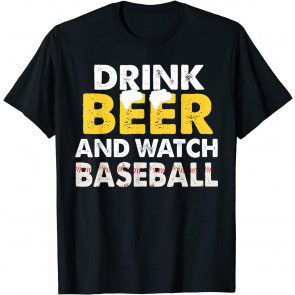 Drink Beer And Watch Baseball T-Shirt