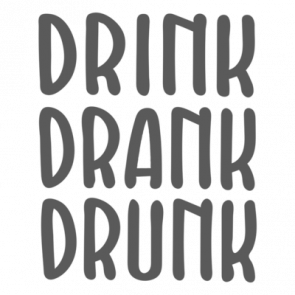 Drink Drank Drunk T-Shirt