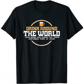 Drinking Around The World  T-Shirt