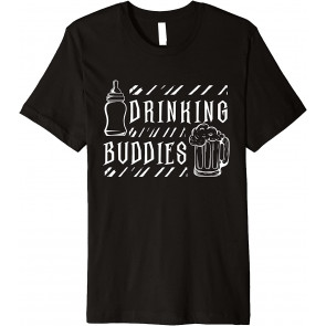 Drinking Buddies - Pregnancy Announcement Drinking Buddy T-Shirt