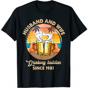 Drinking Buddies Since 1981 Wedding Anniversary Husband Wife T-Shirt