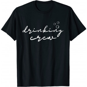 Drinking Crew T-Shirt