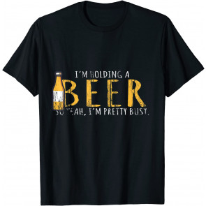 Drinking Party Graphic I'm Holding A Beer T-Shirt