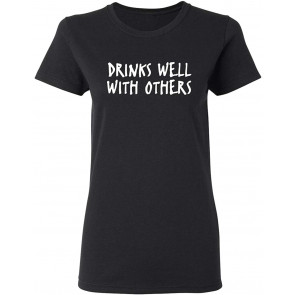 Drinks Well Others T-Shirt